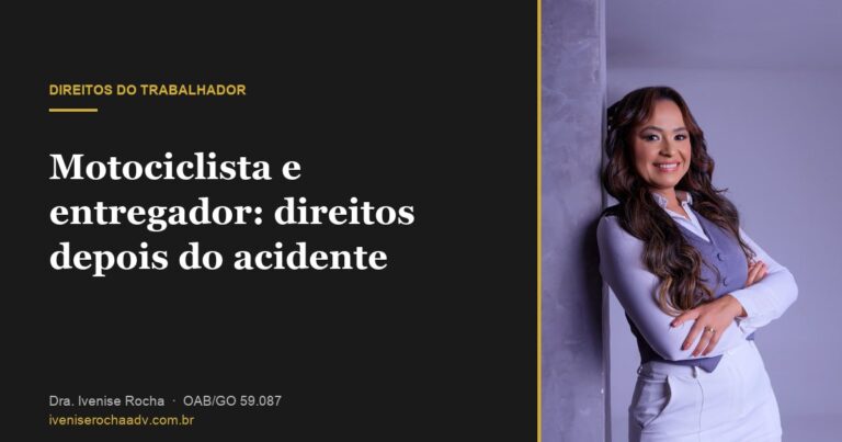 Motociclista e entregador: direitos depois do acidente - Dra. Ivenise Rocha, advogada previdenciária em Goiânia